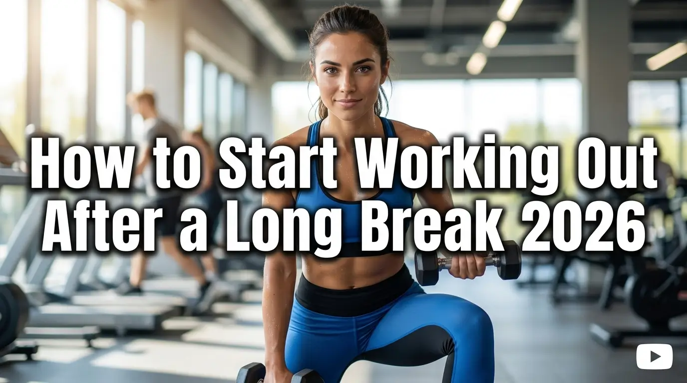 Realistic YouTube thumbnail featuring a person returning to exercise with simple workout equipment, with bold text “How to Start Working Out After a Long Break 2026” in a bold, high-contrast fitness design.